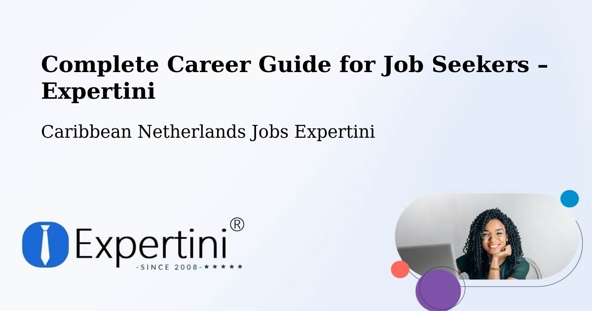 Career Guide for Job Seekers – The Bottom - The Bottom, Caribbean Netherlands Jobs Expertini