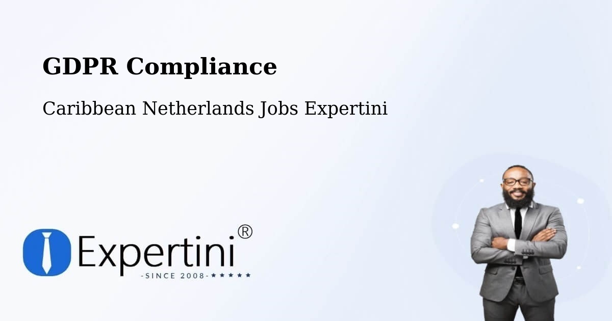EU GDPR Compliance Statement – The Bottom - Caribbean Netherlands Jobs Expertini