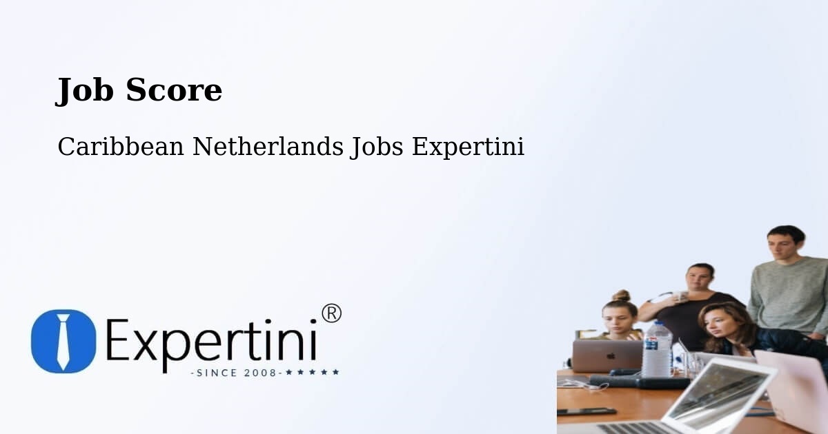 Job Score & Job Description Score Tool – The Bottom - Caribbean Netherlands Jobs Expertini