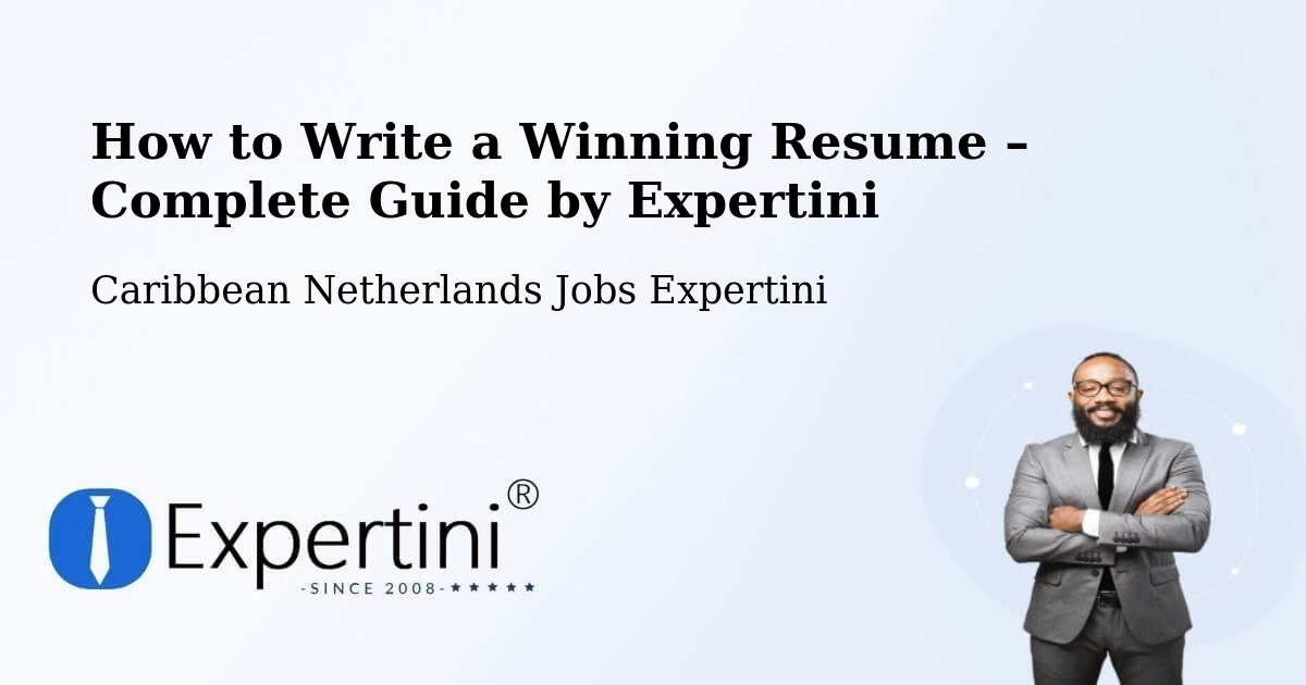 Resume Writing Guide for Job Seekers – The Bottom - The Bottom, Caribbean Netherlands Jobs Expertini